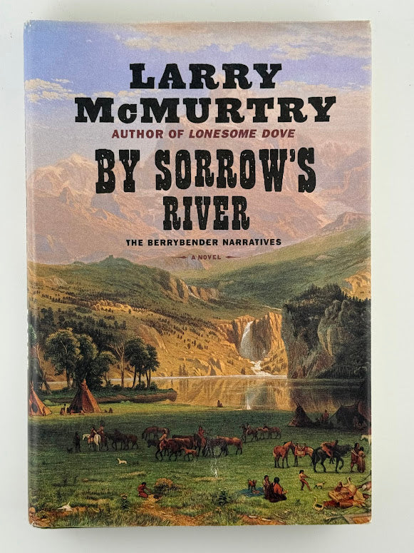 By Sorrow's River by Larry McMurtry