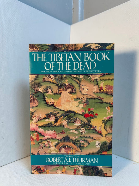 The Tibetan Book of the Dead translated by Robert A.F. Thurman