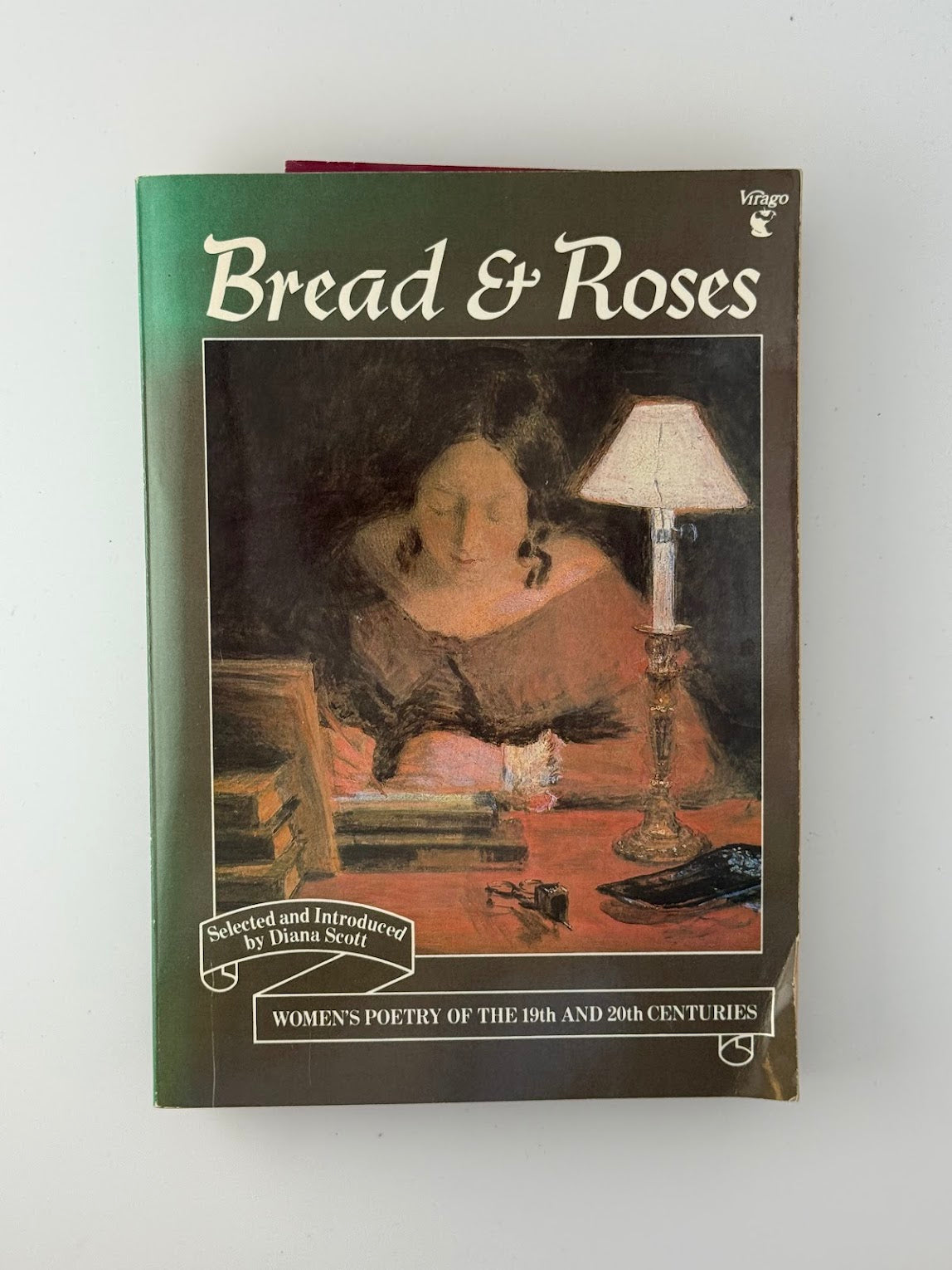 Bread & Roses - Women's Poetry of the 19th and 20th Centuries
