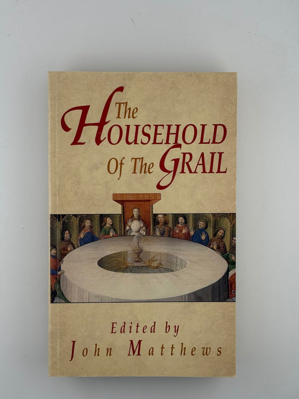 The Household of the Grail edited by John Matthews