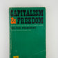 Capitalism & Freedom by Milton Friedman