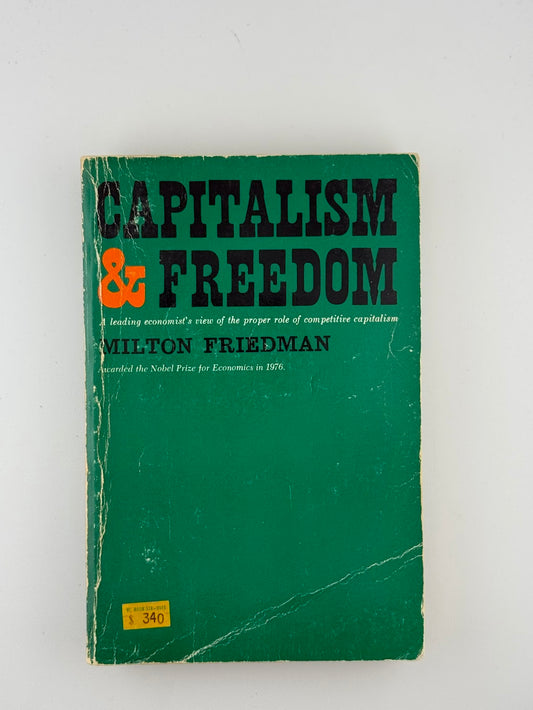 Capitalism & Freedom by Milton Friedman