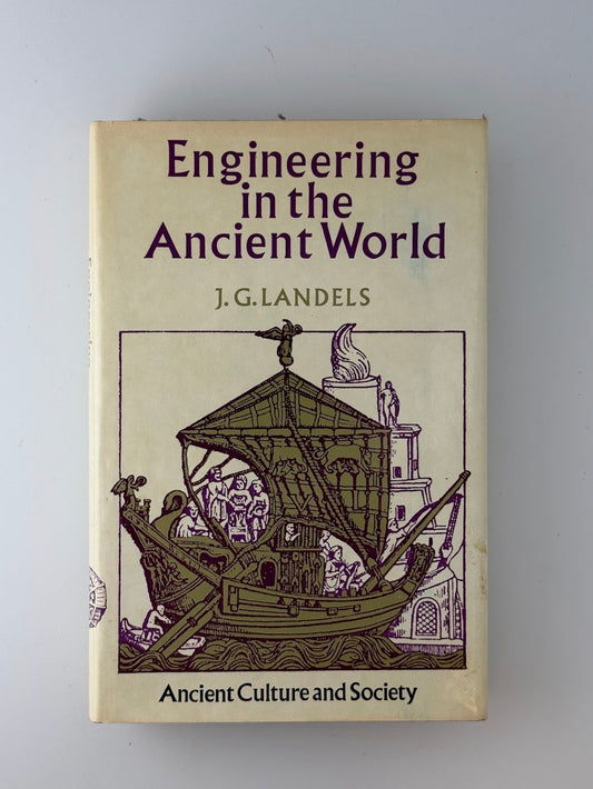 Engineering in the Ancient World by J.G. Landels