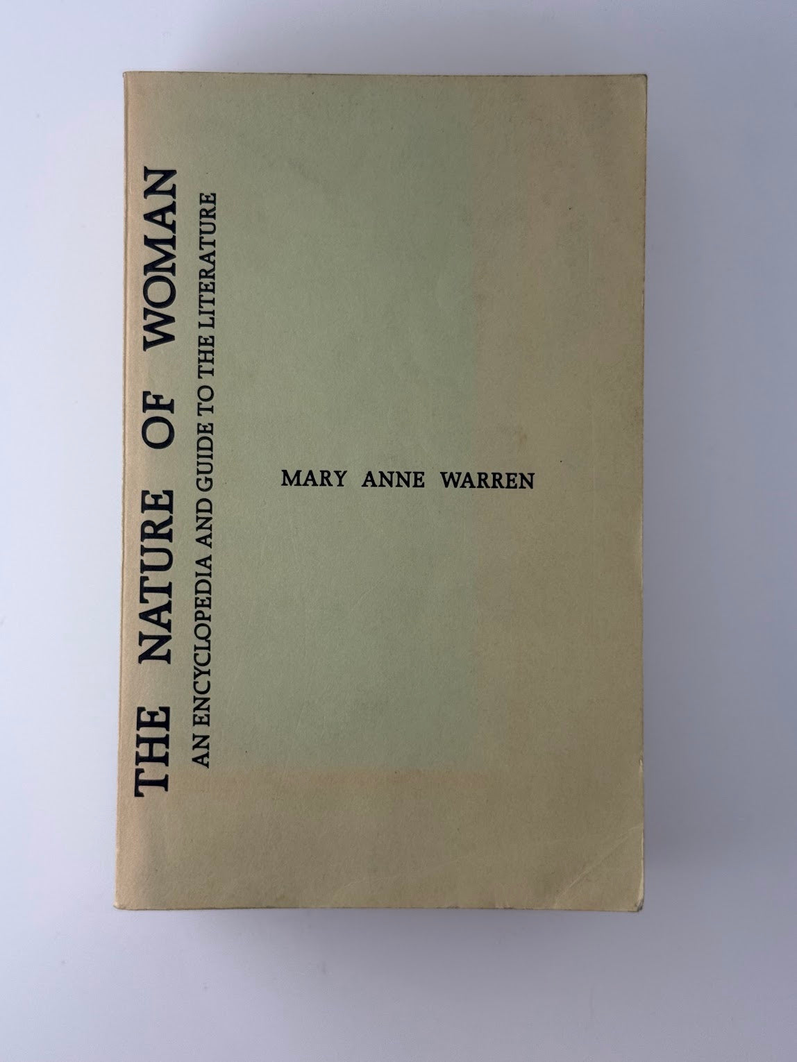 The Nature of Woman - An Encyclopedia and Guide to the Literature by Mary Anne Warren