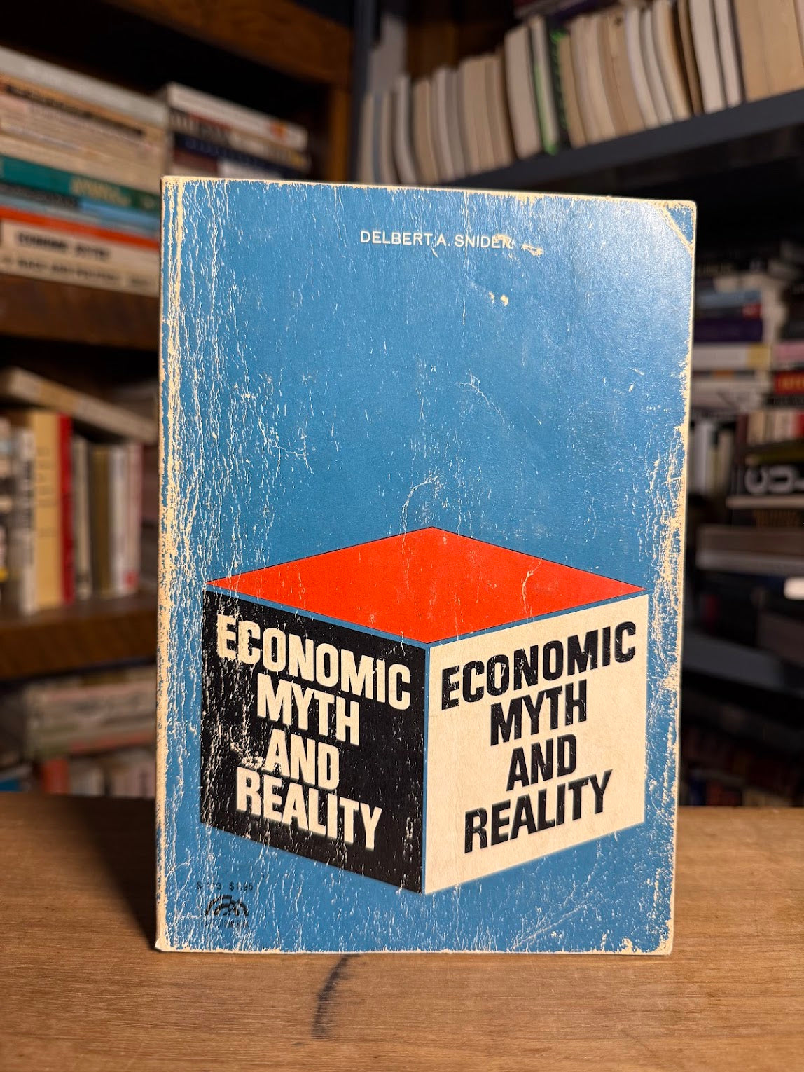 Economic Myth and Reality by Delbert A. Snider