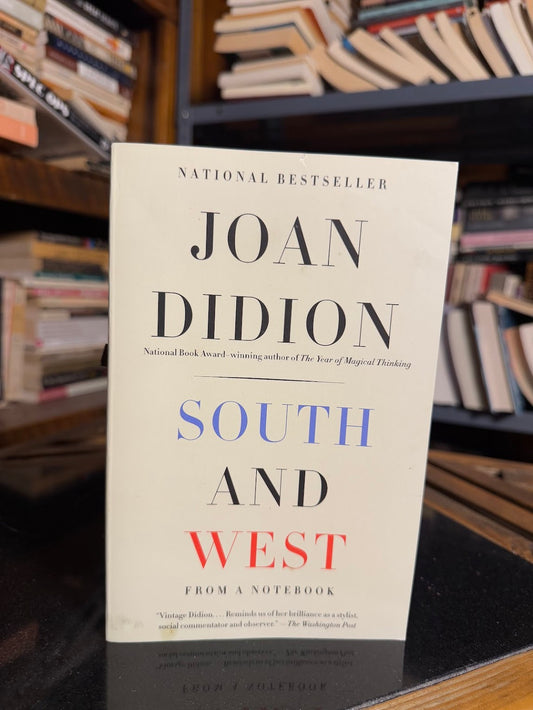 South and West by Joan Didion