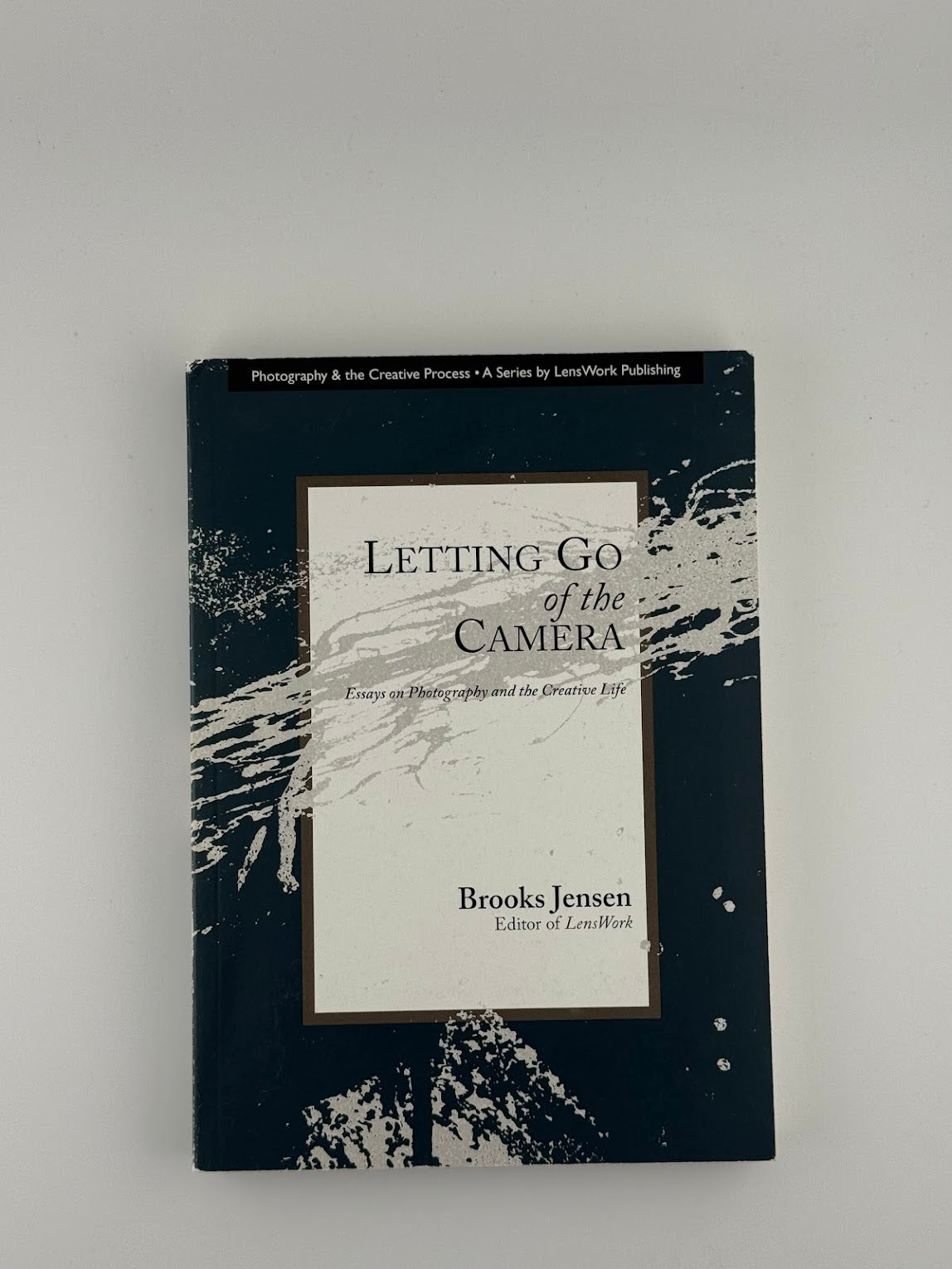 Letting Go of the Camera by Brooks Jensen
