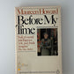 Before My Time by Maureen Howard