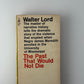 The Past That Would Not Die by Walter Lord