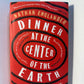 Dinner at the Center of the Earth by Nathan Englander