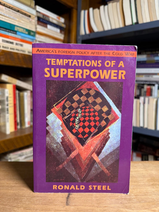 Temptations of a Superpower by Ronald Steel