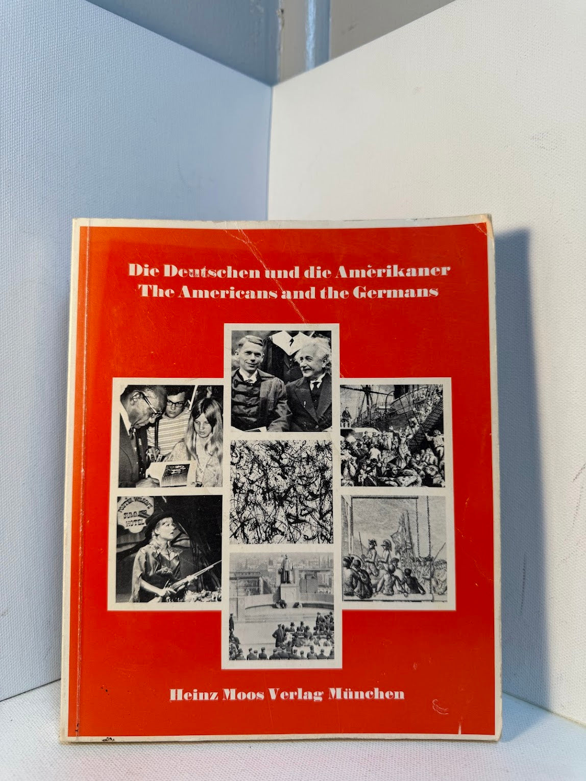 The Americans and the Germans by Heinz Moos Verlag Munchen
