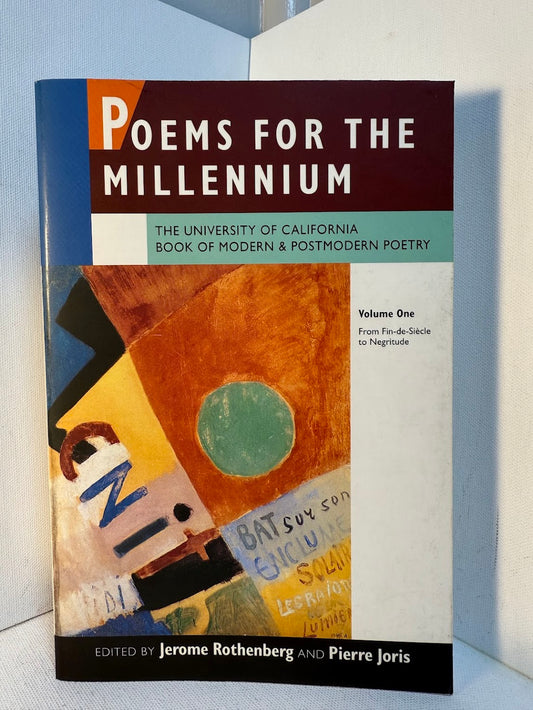 Poems for the Millennium edited by Jerome Rothenberg and Pierre Joris