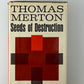 Seeds of Destruction by Thomas Merton