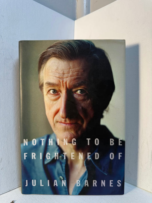 Nothing to Be Frightened Of by Julian Barnes