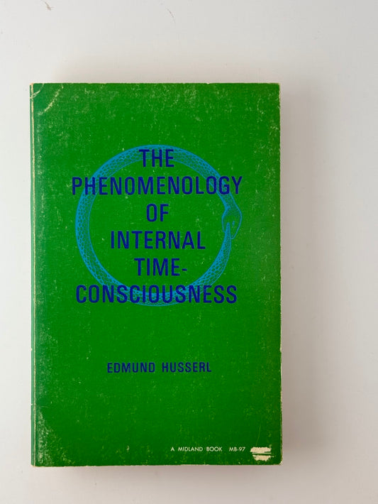 The Phenomenology of Internal Time-Consciousness by Edmund Husserl