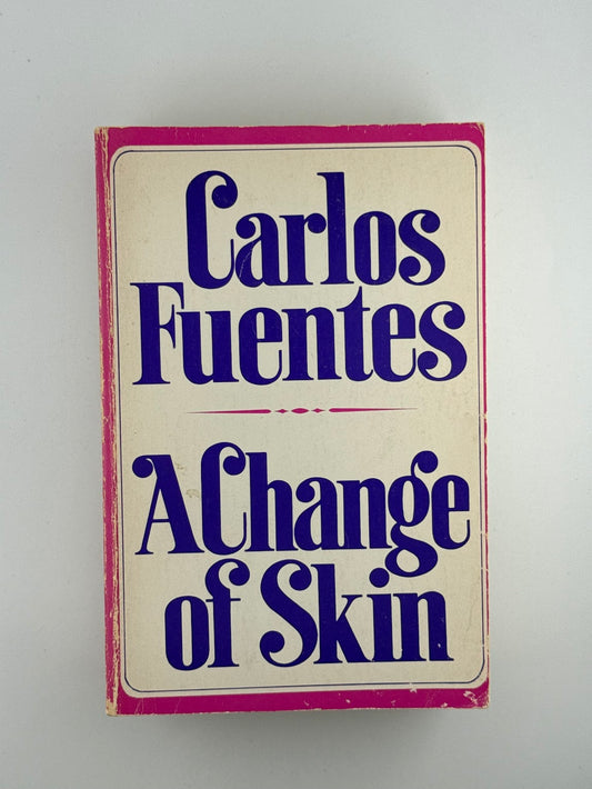 A Change of Skin by Carlos Fuentes