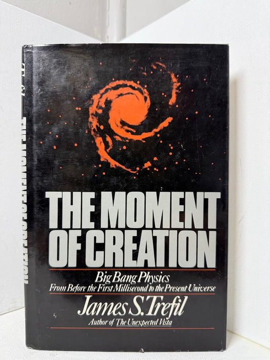 The Moment of Creation by James Trefil