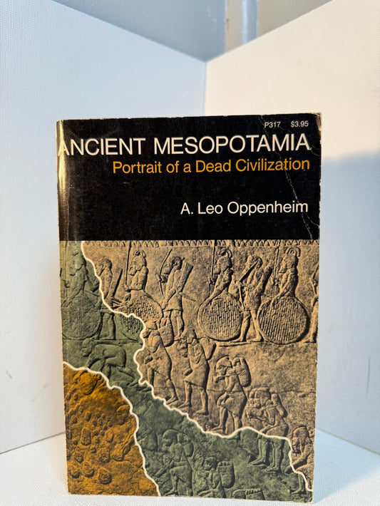 Ancient Mesopotamia by A. Leo Oppenheim