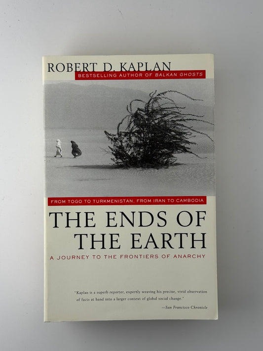 The Ends of the Earth by Robert D. Kaplan