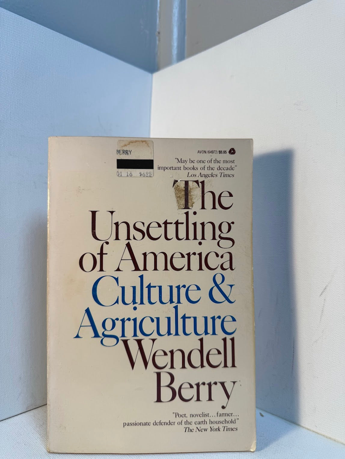 The Unsettling of America by Wendell Berry