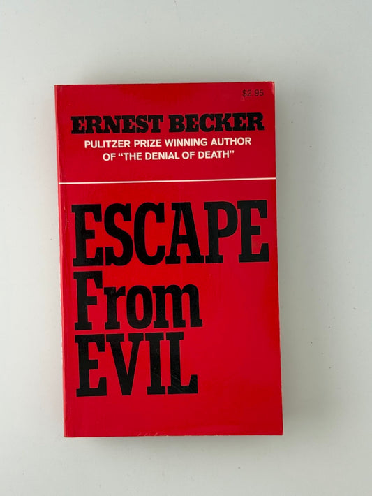 Escape From Evil by Ernest Becker