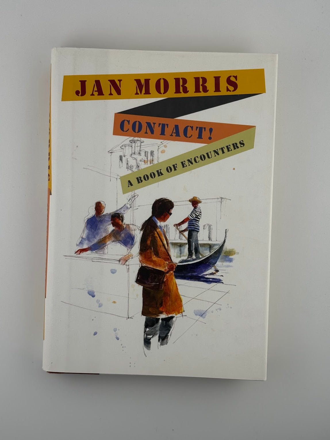 Contact! A Book of Encounters by Jan Morris
