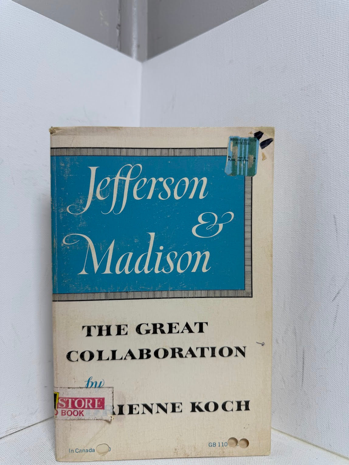 Jefferson & Madison - The Great Collaboration by Adrienne Koch