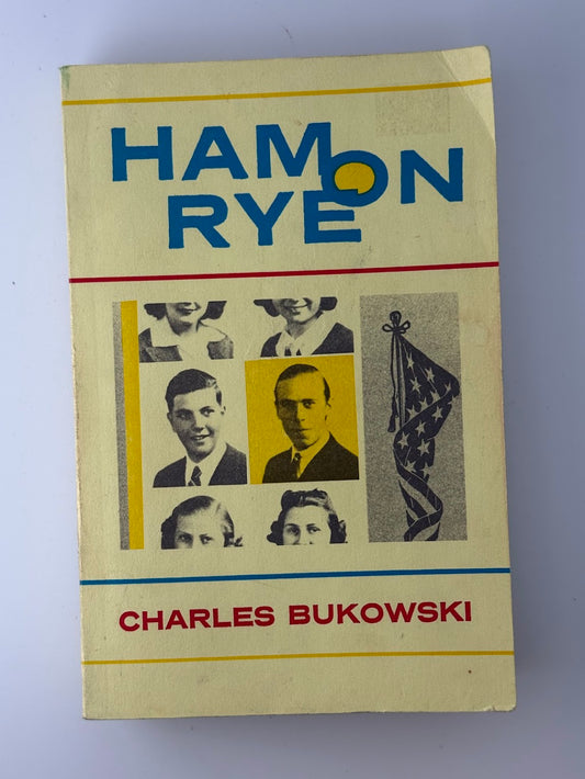 Ham On Rye by Charles Bukowski