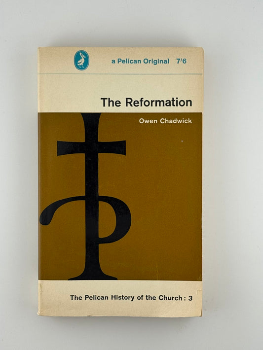 The Reformation by Owen Chadwick