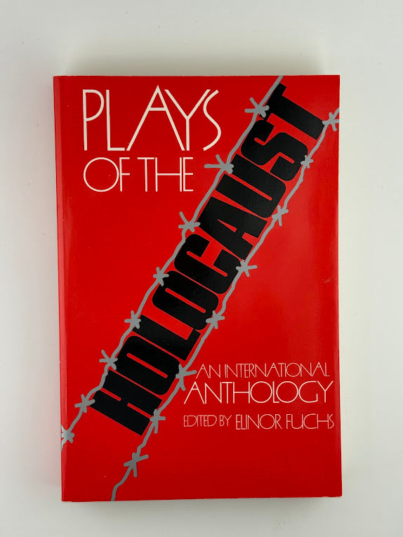Plays of the Holocaust edited by Elinor Fuchs