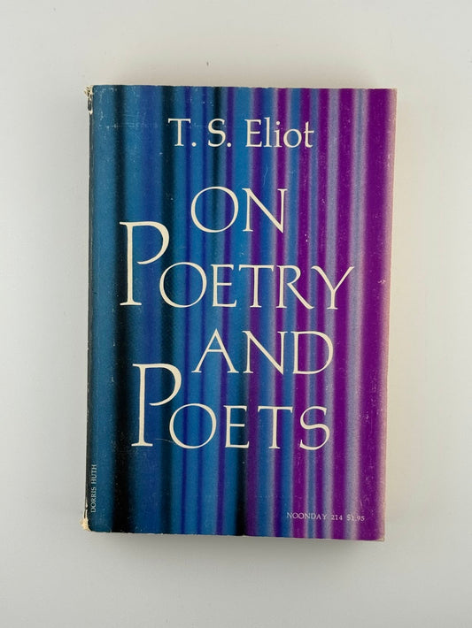 On Poetry and Poets by T.S. Eliot
