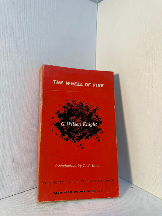 The Wheel of Fire by G. Wilson Knight