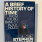 A Brief History of Time by Stephen Hawking