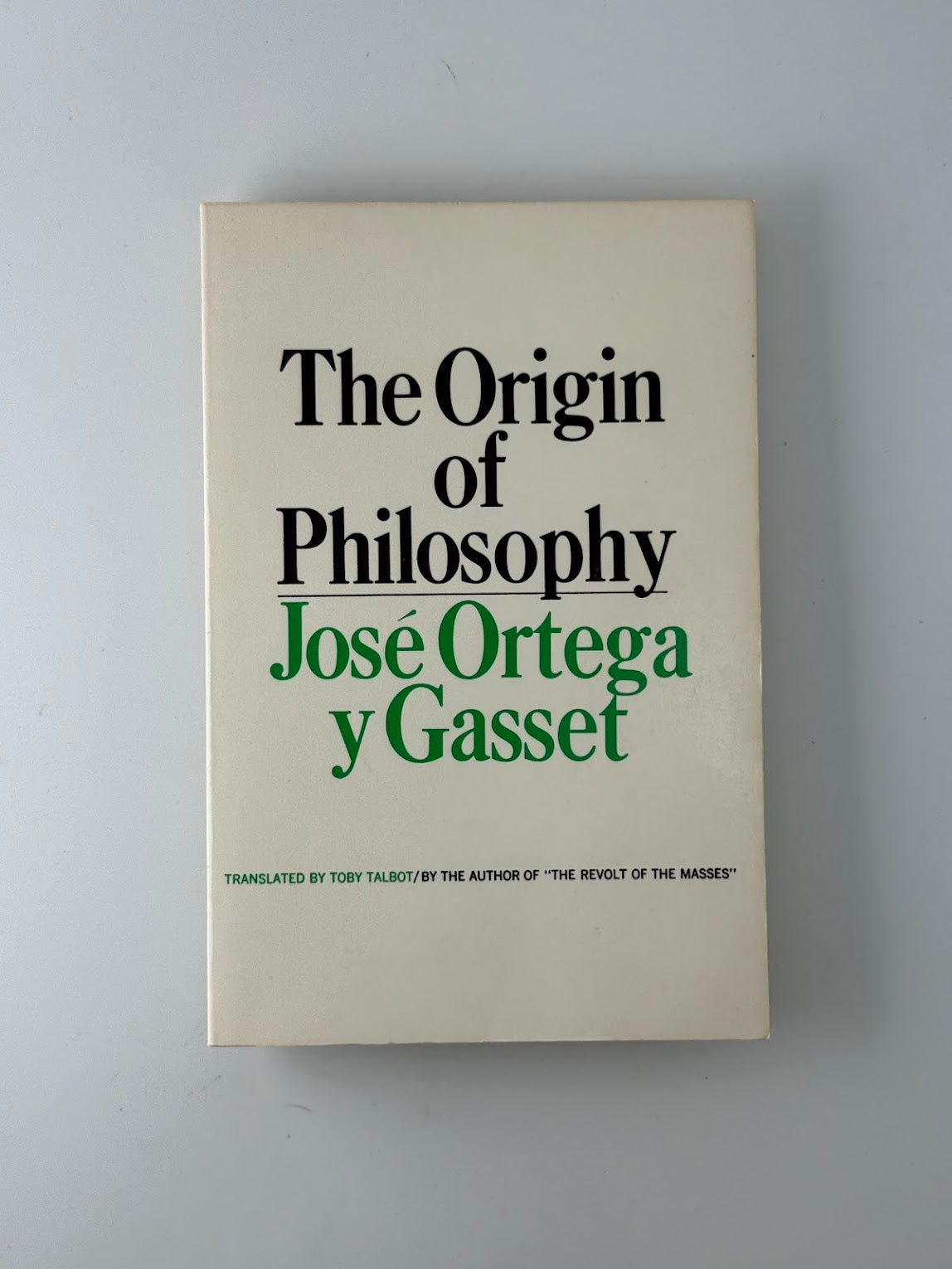 The Origin of Philosophy by Jose Ortega y Gasset