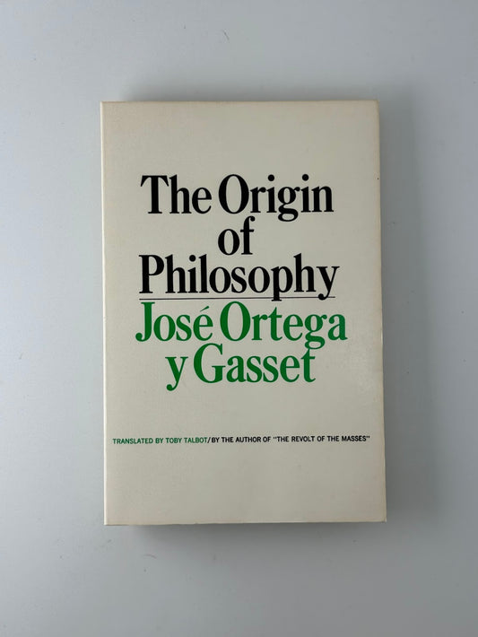 The Origin of Philosophy by Jose Ortega y Gasset