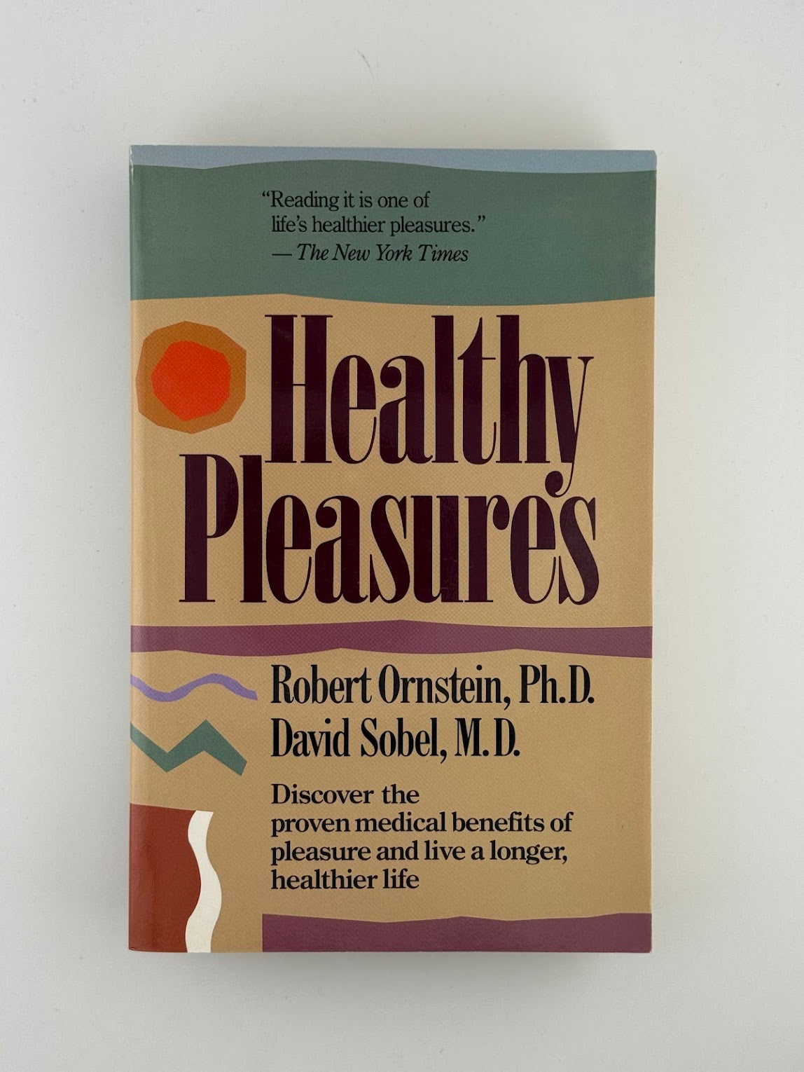 Healthy Pleasures by Robert Ornstein and David Sobel