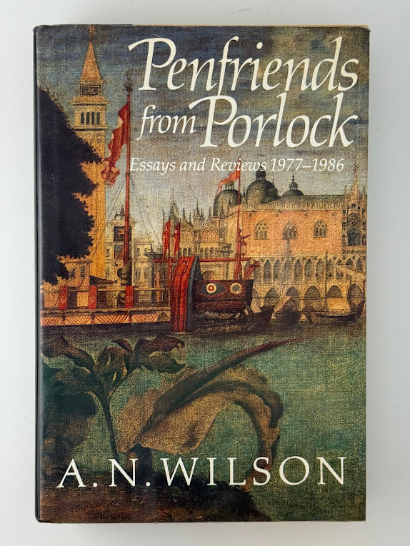 Penfriends From Porlock by A.N. Wilson