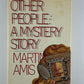 Other People: A Mystery Story by Martin Amis
