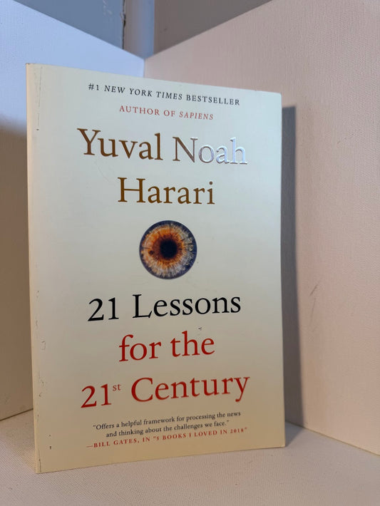 21 Lessons for the 21st Century by Yuval Noah Harari