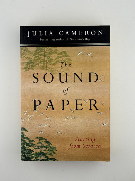 The Sound of Paper by Julia Cameron