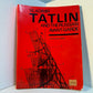 Vladimir Tatlin and the Russian Avant-Garde by John Milner