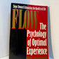 Flow by Mihaly Csikszentmihalyi
