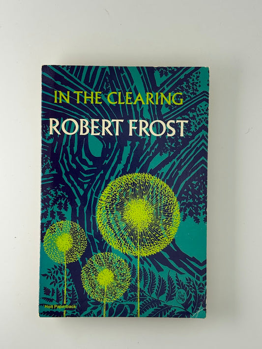 In the Clearing by Robert Frost