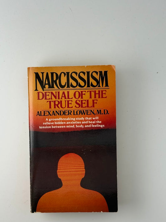 Narcissism by Alexander Lowen