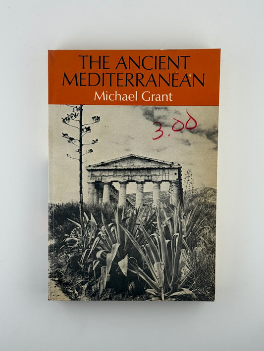 The Ancient Mediterranean by Michael Grant