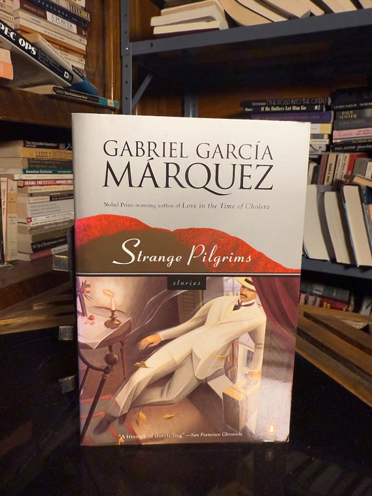 Strange Pilgrims by Gabriel Garcia Marquez