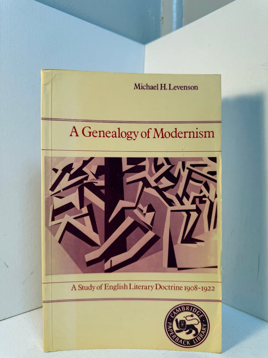 A Genealogy of Modernism by Michael H. Levenson