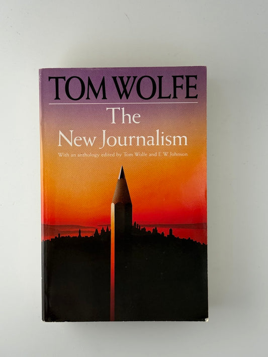 The New Journalism edited by Tom Wolfe