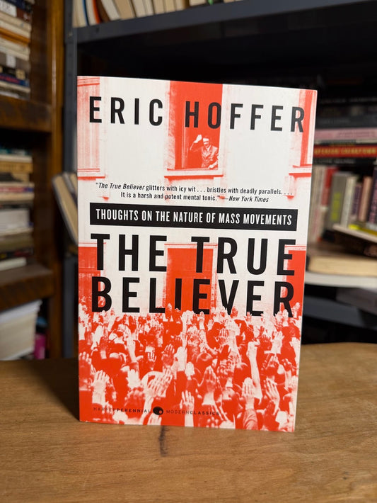 The True Believer by Eric Hoffer